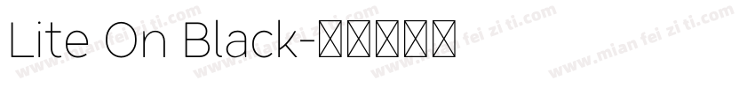 Lite On Black字体转换